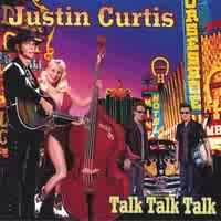 Justin Curtis Talk Talk Talk CD
