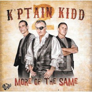 K'Ptain Kidd More Of The Same CD