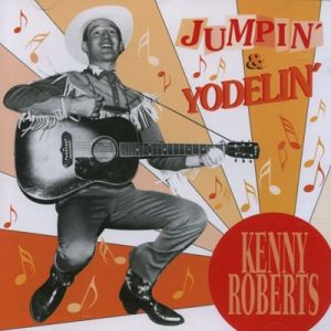 Kenny Roberts Jumpin' and Yodelin' CD 1950s hillbilly rockabilly at Raucous Records.