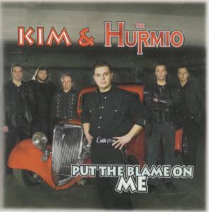 Kim and The Hurmio Put The Blame On Me CD 7332181004885