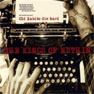 Kings Of Nuthin' Old Habits Die Hard CD psychobilly at Raucous Records.