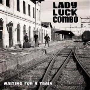 Lady Luck Combo Waiting For A Train CD