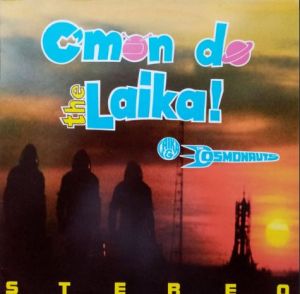 Laika and The Cosmonauts C'Mon Do The Laika CD