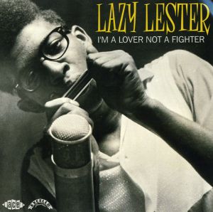 Lazy Lester I'm A Lover Not A Fighter CD