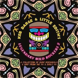 Keb Darge and Little Edith Legendary Wild Rockers volume 2 CD 1950s rock 'n' roll at Raucous Records.