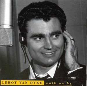 Leroy Van Dyke Walk On By CD at Raucous Records.