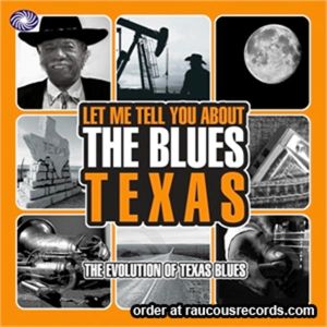 Let Me Tell You About The Blues Texas 3-CD
