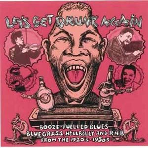 Lets Get Drunk Again CD