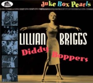 Lillian Briggs Diddy Boppers  Jukebox Pearls CD 1950s rock 'n' roll at Raucous Records.