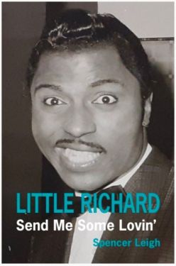 Little Richard Send Me Some Lovin' book by Spencer Leigh 1950s rock 'n' roll at Raucous Records.