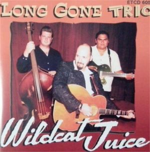 The Long Gone Trio Wildcat Juice CD rockabilly at Raucous Records.