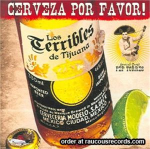 Los Terribles De Tijuana Cerveza Por Favor CD