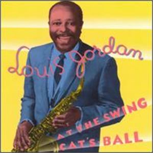 Louis Jordan At The Swing Cat's Ball CD 008811204426