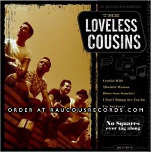 Loveless Cousins No Squares Ever Tag Along CD