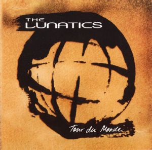 Lunatics Tour Du Monde CD 6419170000309