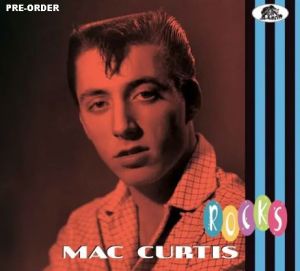 Mac Curtis Rocks CD 1950s rockabilly at Raucous Records.