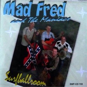 Mad Fred and The Maniacs Surf Ballroom CD Rockabilly