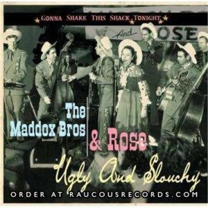 Maddox Brothers and Rose Ugly and Slouchy Gonna Shake This Shack Tonight CD 1950s rockabilly hillbilly at Raucous Records.