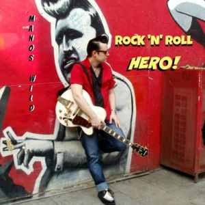 Manos Wild Rock 'n' Roll Hero CD