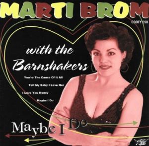 Marti Brom and The Barnshakers Maybe I Do 7" EP rockabilly vinyl at Raucous Records.