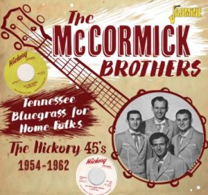 The McCormick Brothers Tennessee Bluegrass For Home Folks The Hickory 45s 1954-1962 CD 1950s hillbilly bluegrass at Raucous Records.