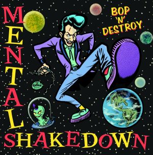Mental Shakedown Bop and Destroy CD BOP001