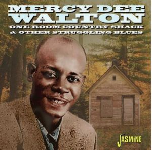 Mercy Dee Walton One Room Country Shack and Other Struggling Blues CD 1950s rhythm and blues at Raucous Records.