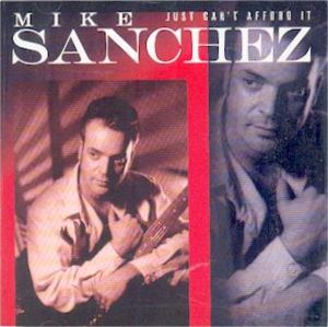 Mike Sanchez Just Can't Afford It CD