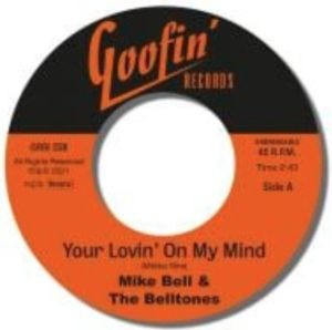 Mike Bell and The Belltones Your Lovin' On My Mind 7" single rockabilly vinyl at Raucous Records.