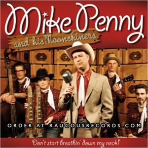 Mike Penny and his Moonshiners Don't Start Breathin' Down My Neck CD