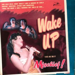 Mischief Wake Up 10" LP rockabilly vinyl at Raucous Records.