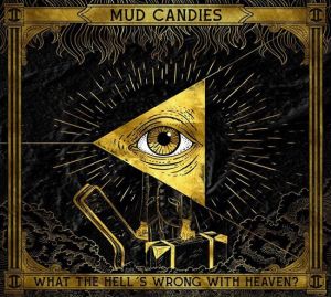 Mud Candies What The Hell's Wrong With Heaven LP vinyl BNLP 7915 4250019904325 Broken Neck Records