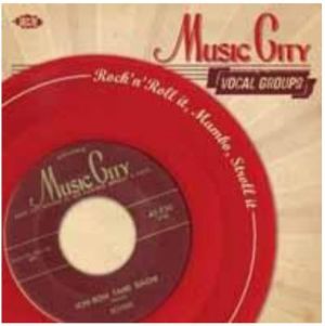 Music City Vocal Groups Volume 2 Rock 'n' Roll It Mambo Stroll It CD 1950s rhythm and blues doowop at Raucous Records.