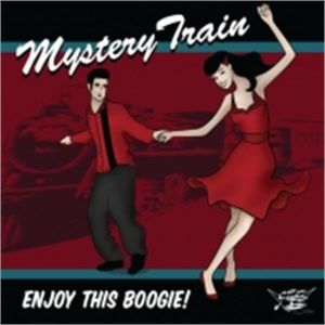 Mystery Train Enjoy This Boogie CD rockabilly at Raucous Records.