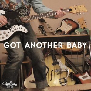 Nate Gibson Got Another Baby 7" single rockabilly vinyl at Raucous Records.