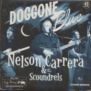 Nelson Carrera and the Scoundrels Doggone Blue 7 inch EP vinyl