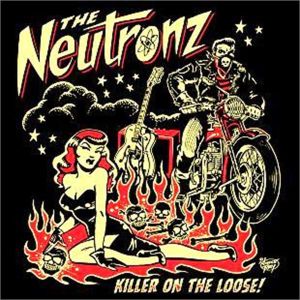 The Neutronz Killer On The Loose CD rockabilly at Raucous Records.