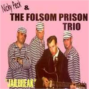 Nicky Peck and The Folsom Prison Trio Jailbreak CD rockabilly at Raucous Records.