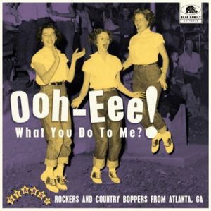 Ooh-Eee! What You Do To Me Stars Inc. Rockers and Country Boppers From Atlanta Georgia 10" LP 1950s rockabilly vinyl at Raucous Records.