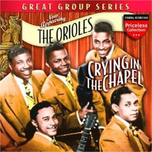 Orioles Crying In The Chapel CD 1950s Rock and Roll 090431992128