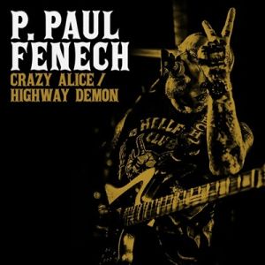 P Paul Fenech Crazy Alice 7" single psychobilly vinyl at Raucous Records.