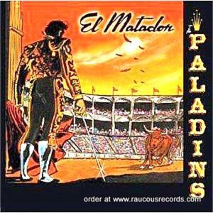 The Paladins El Matador CD rockabilly at Raucous Records.
