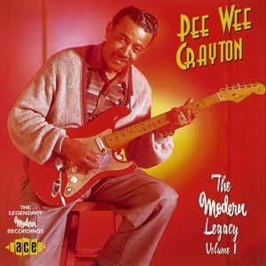 Pee Wee Crayton Modern Legacy Volume 1 CD