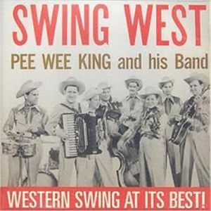 Pee Wee King Swing West CD