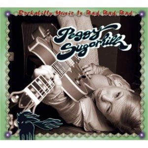 Peggy Sugarhill Rockabilly Music Is Bad Bad Bad CD at Raucous Records.