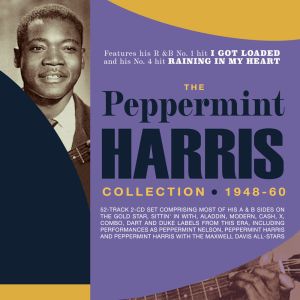 Peppermint Harris Collection 1948-1960 2CD 1950s rhythm and blues at Raucous Records.