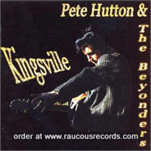 Pete Hutton and The Beyonders Kingsville CD