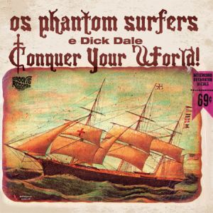 Phantom Surfers and Dick Dale Conquer Your World vinyl lp at Raucous Records