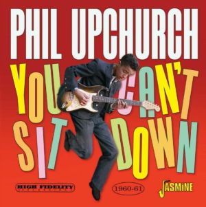 Phil Upchurch You Can't Sit Down CD rhythm and blues instrumentals at Raucous Records.