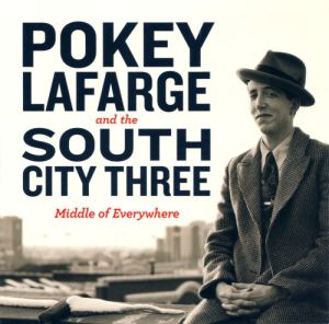 Pokey Lafarge and The South City Three Middle Of Everywhere LP vinyl at Raucous Records.